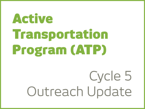 Active Transportation Program logo with Cycle 5 Outreach Update text.